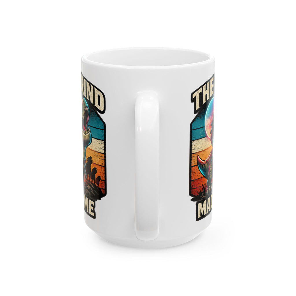 The Grind Made Me Ceramic Mug — Quietly Ascended