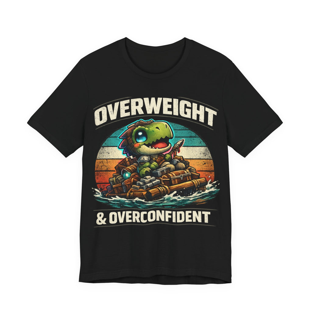 Overweight & Overconfident T-Shirt (Style B) — Quietly Ascended