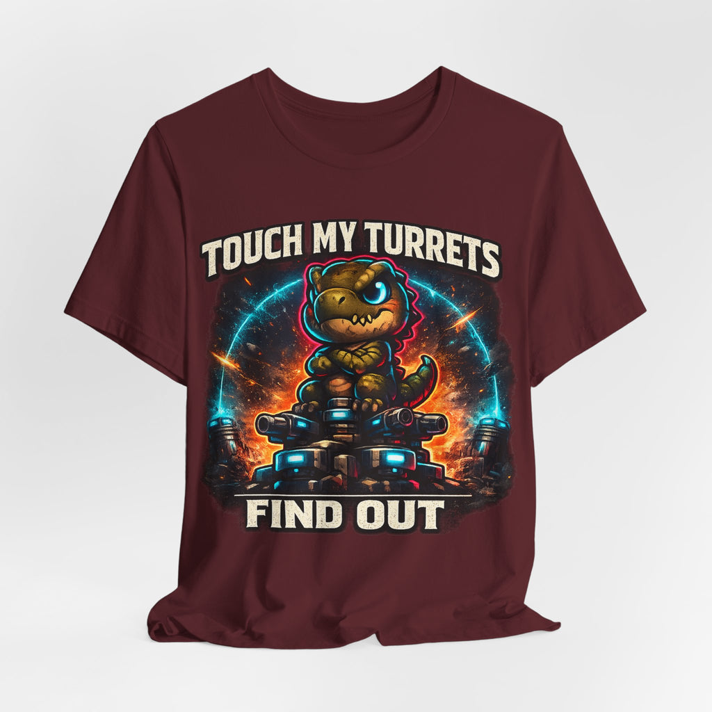 Touch My Turrets, Find Out T-Shirt — Alt Print — Quietly Ascended