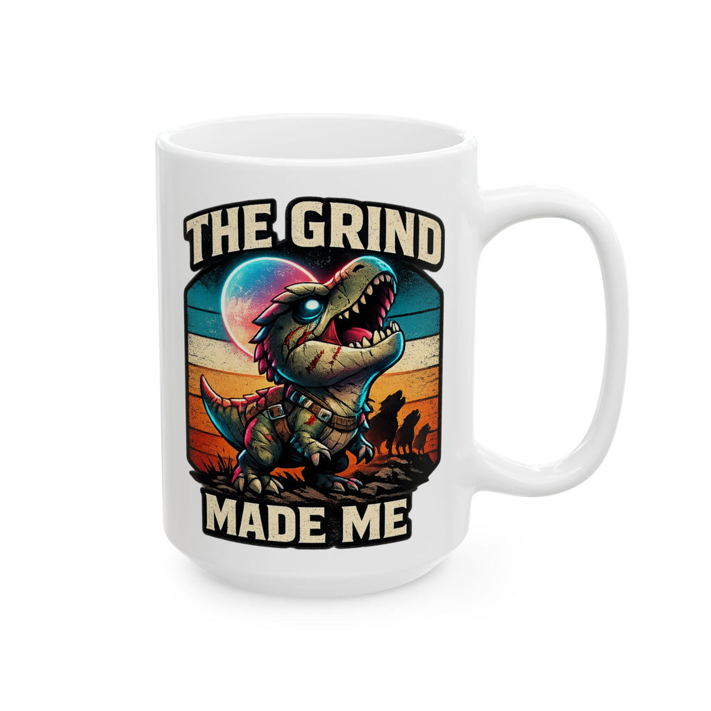 The Grind Made Me Ceramic Mug — Quietly Ascended