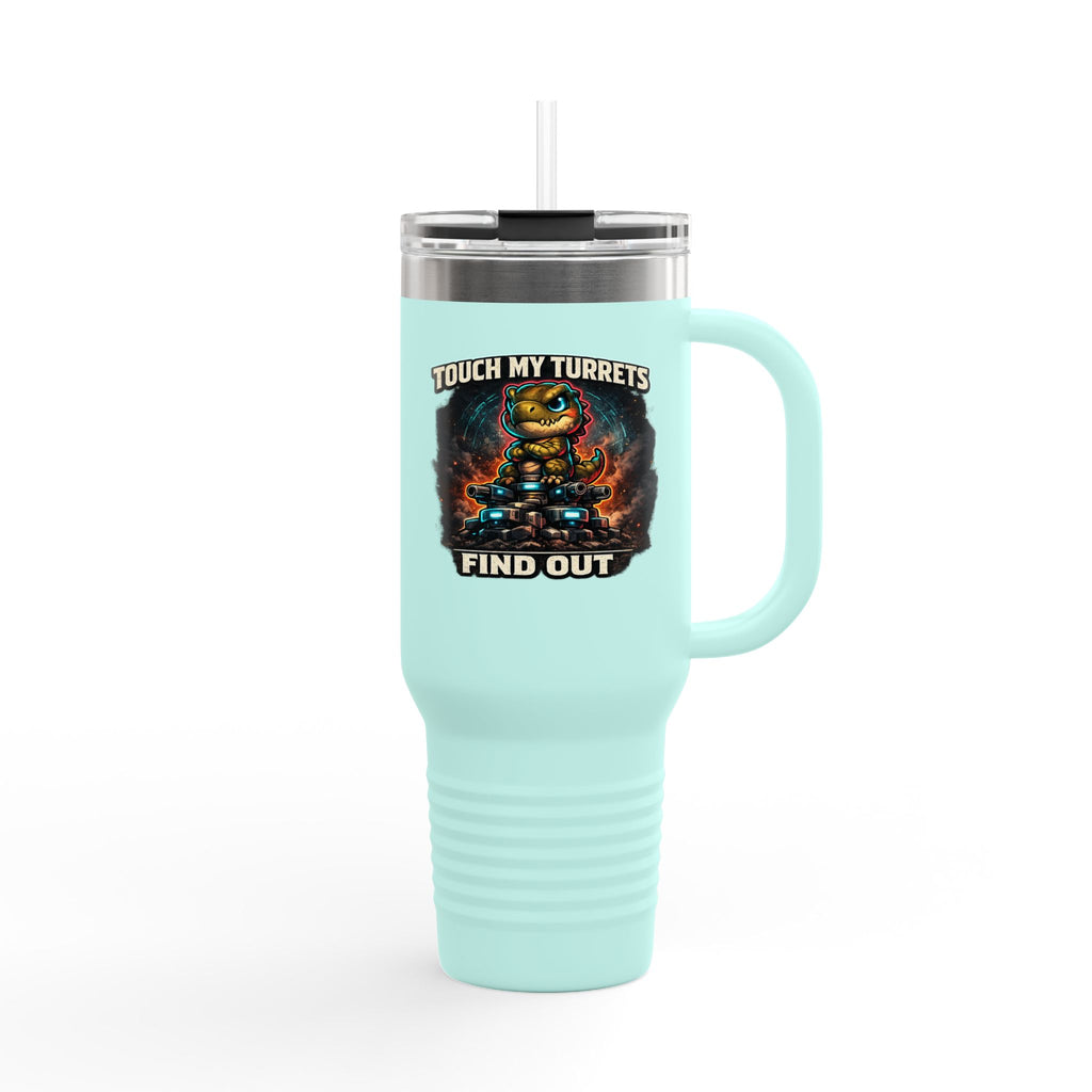 Touch My Turrets, Find Out 40oz Insulated Tumbler — Quietly Ascended