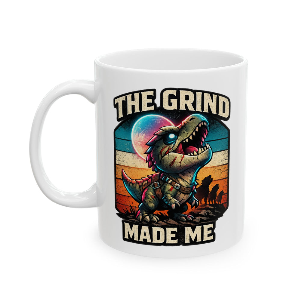 The Grind Made Me Ceramic Mug — Quietly Ascended