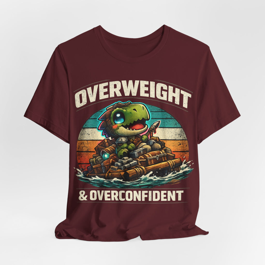 Overweight & Overconfident T-Shirt — Alt Print — Quietly Ascended