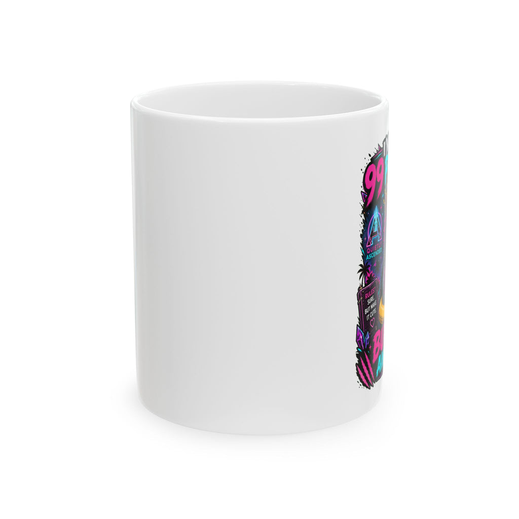 Ceramic Mug — Funny "It's 99 Problems But An Ash Ain't One" Coffee Cup
