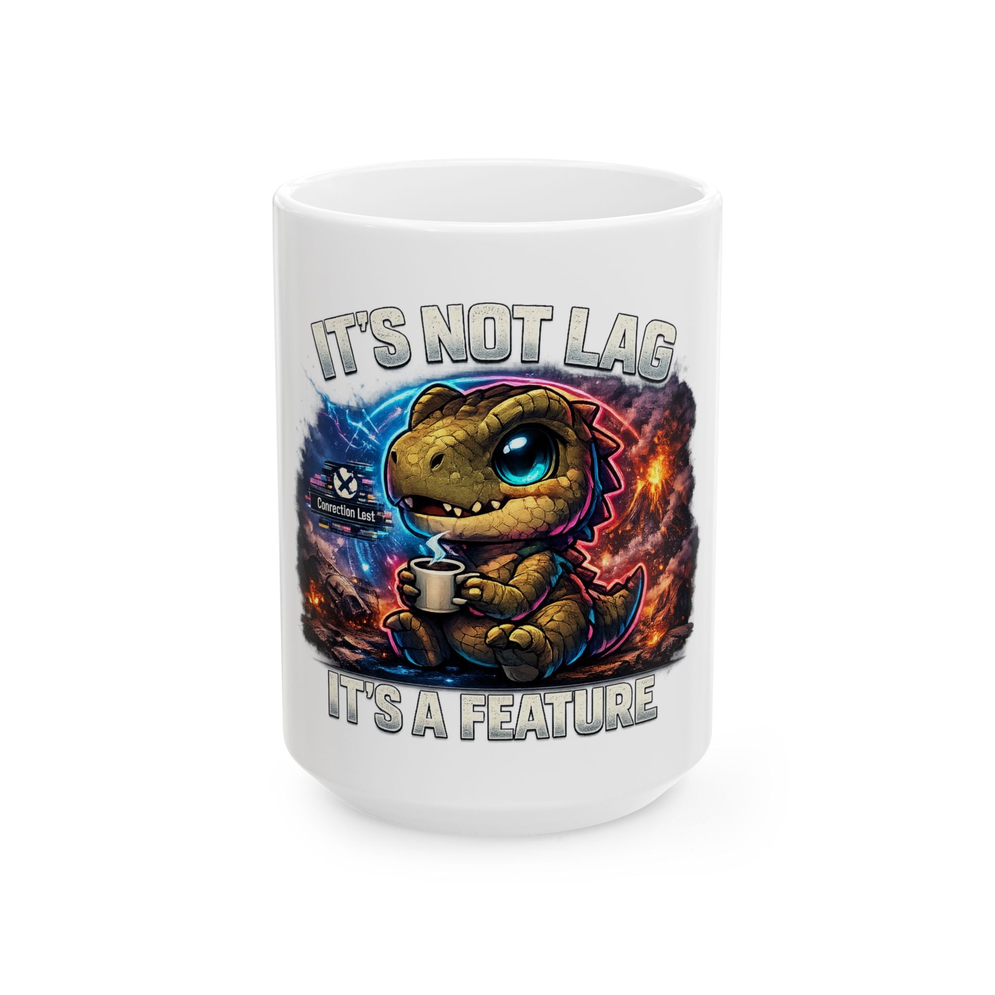 It's Not Lag, It's a Feature Ceramic Mug — Quietly Ascended