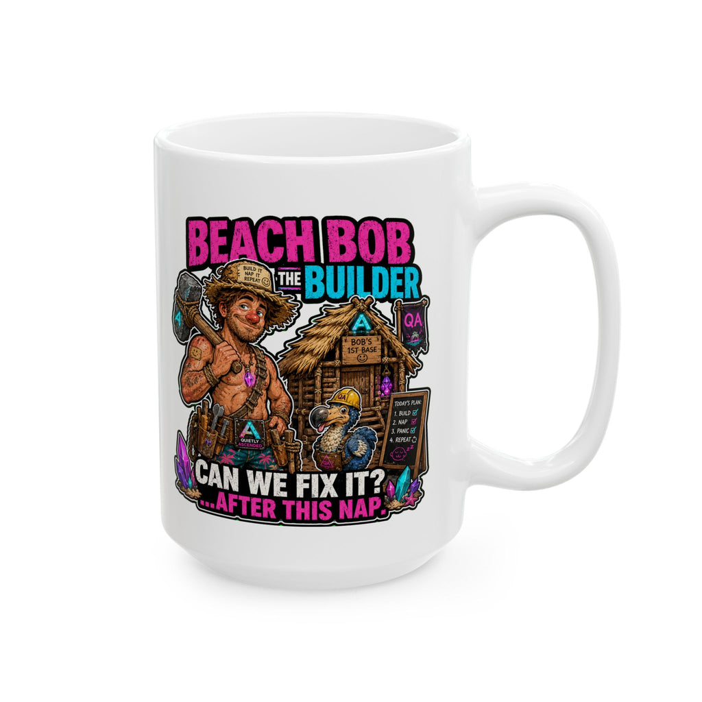 Funny Beach Bob the Builder Ceramic Mug — Cute Construction Joke Coffee Cup (11oz/15oz)