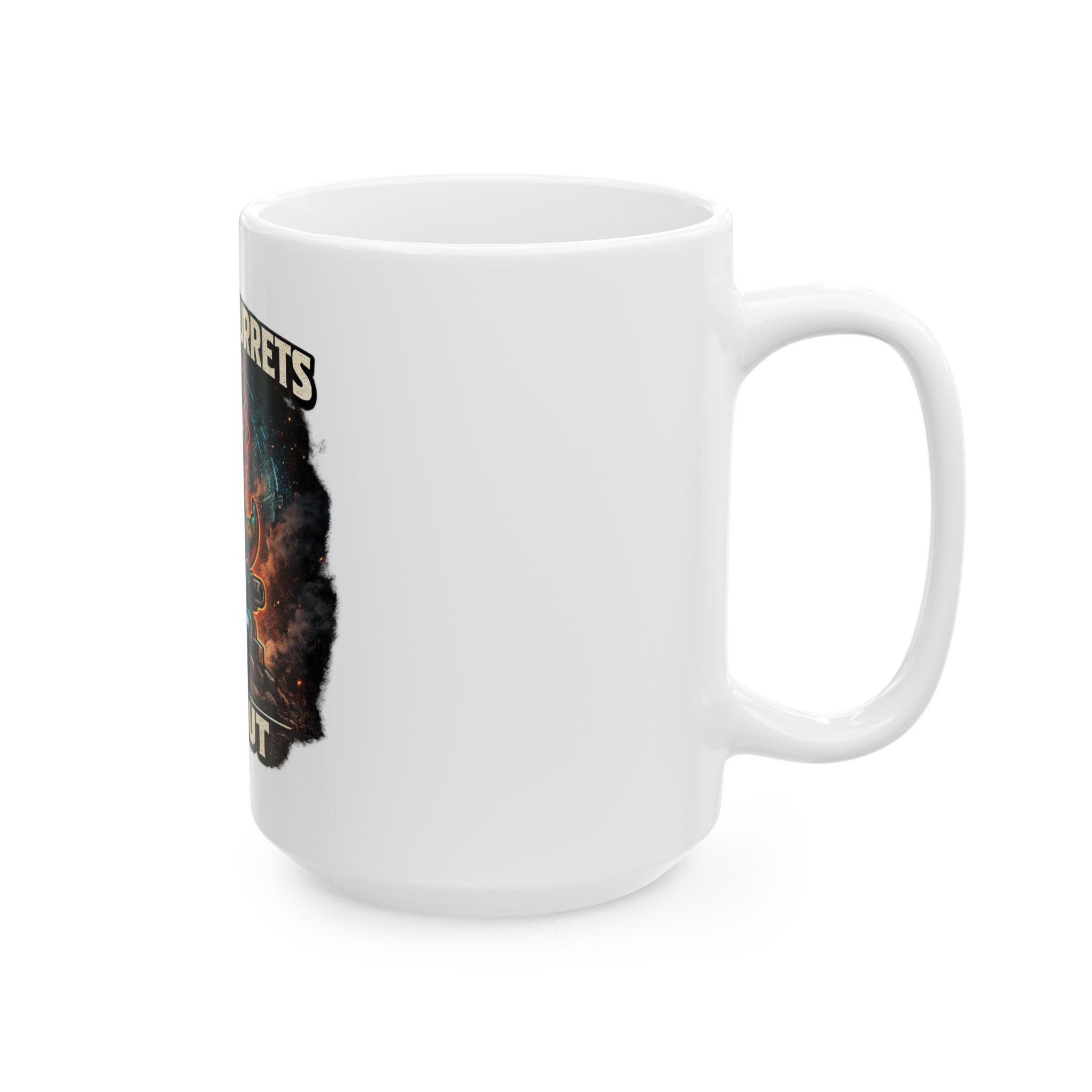 Touch My Turrets, Find Out Ceramic Mug — Quietly Ascended