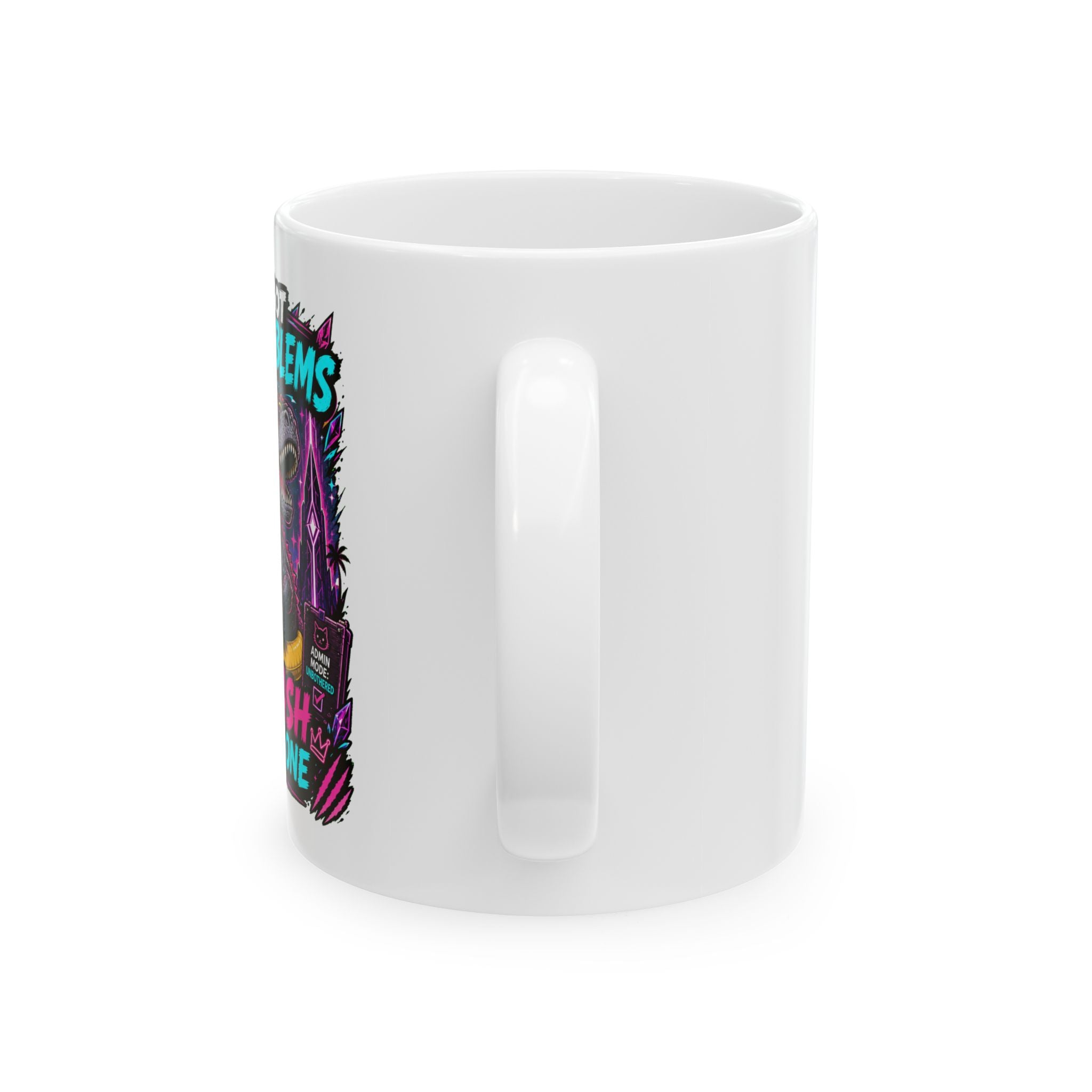 Ceramic Mug — Funny "It's 99 Problems But An Ash Ain't One" Coffee Cup