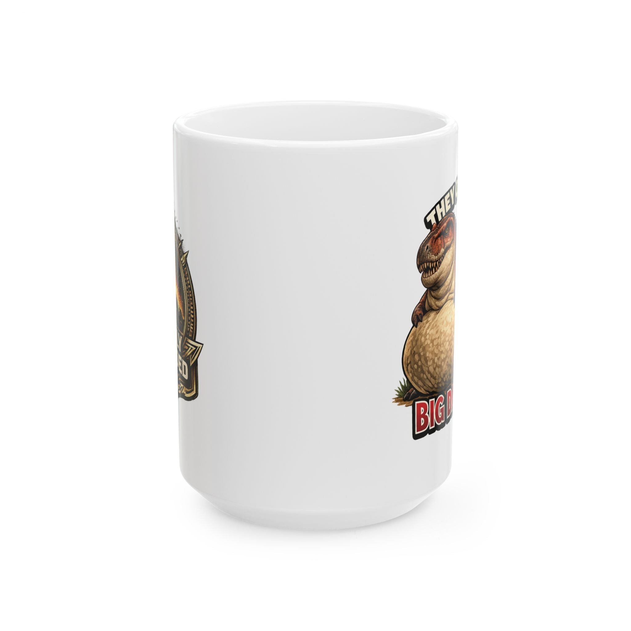 They Call Me Big Dadmin da Mug