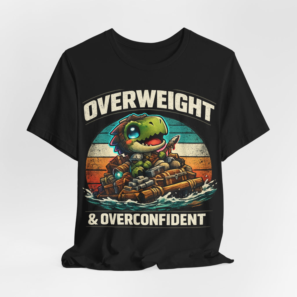 Overweight & Overconfident T-Shirt (Style B) — Quietly Ascended
