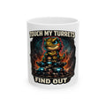 Touch My Turrets, Find Out Ceramic Mug — Quietly Ascended