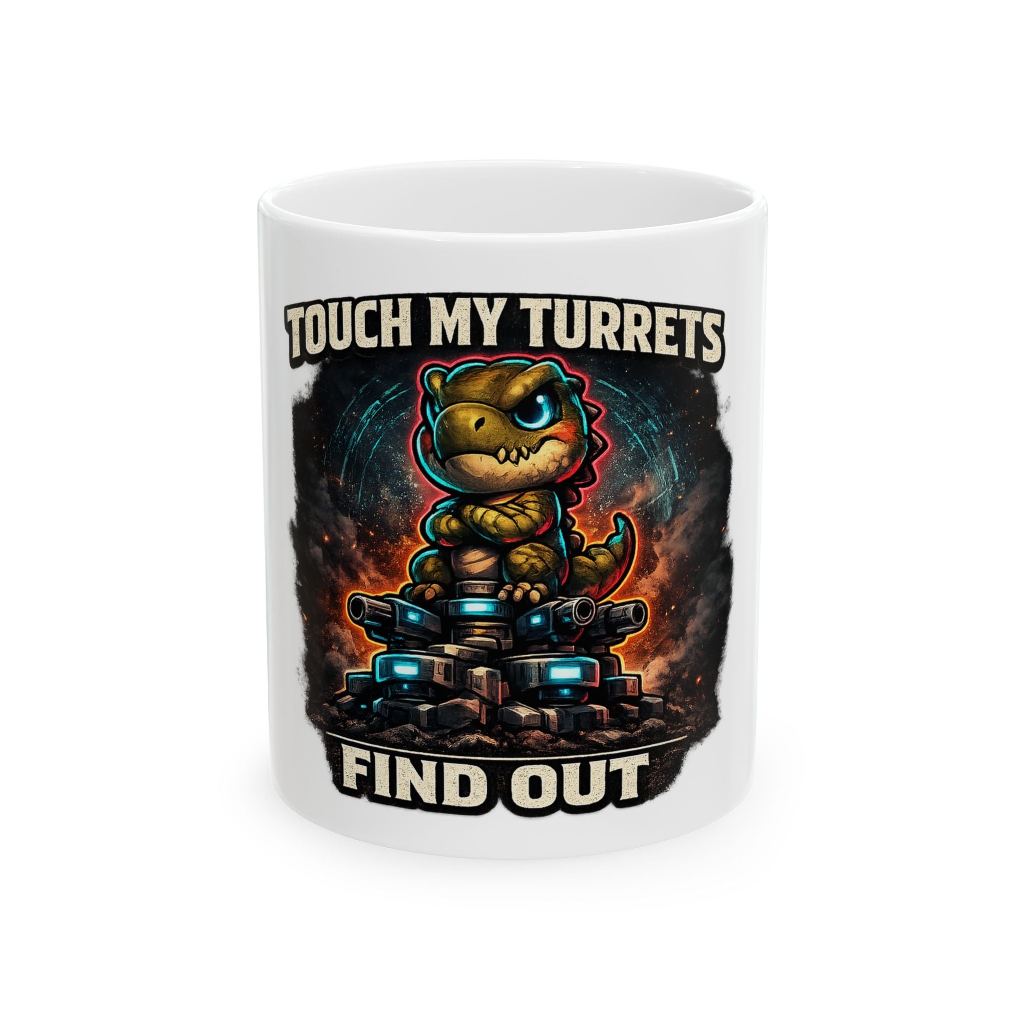Touch My Turrets, Find Out Ceramic Mug — Quietly Ascended