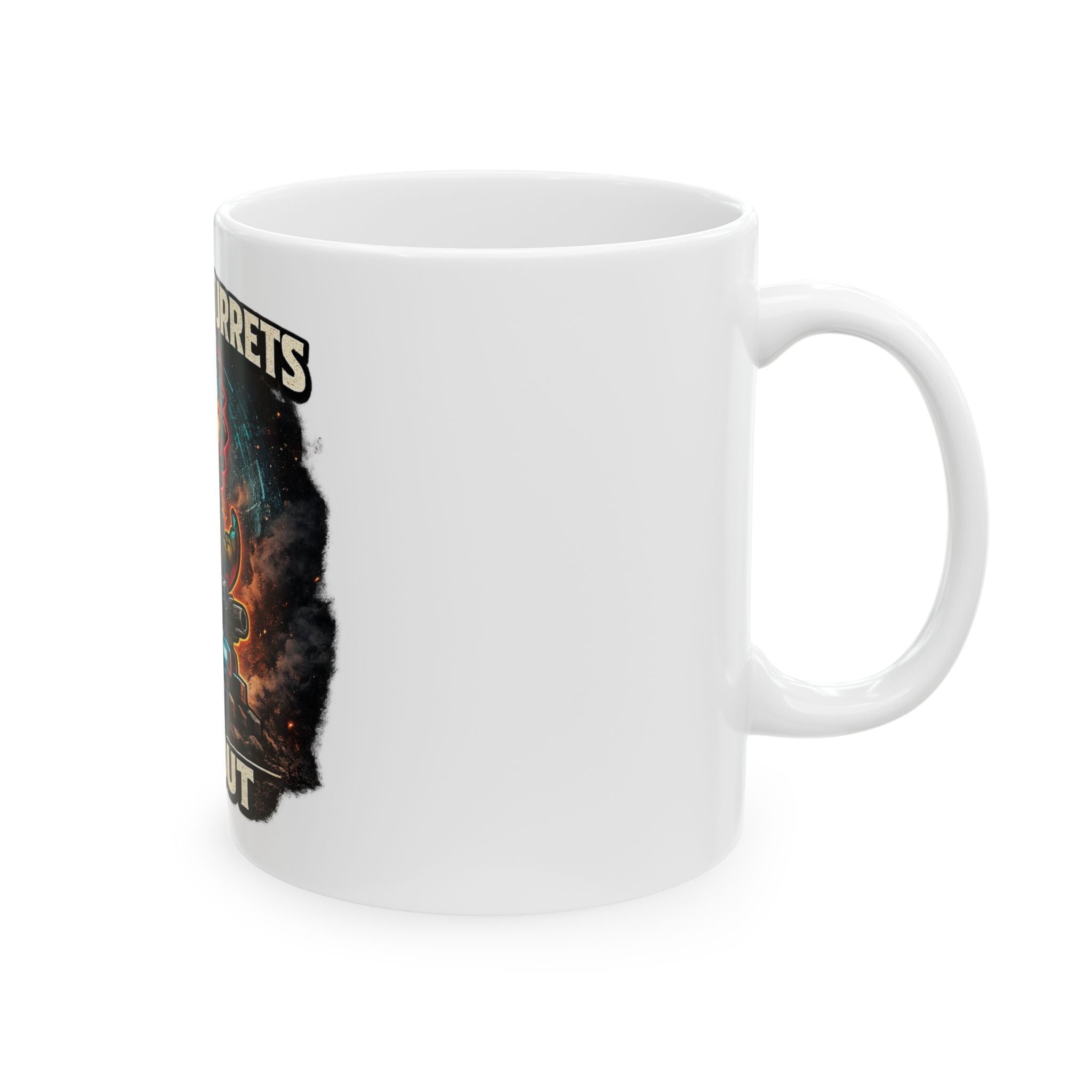 Touch My Turrets, Find Out Ceramic Mug — Quietly Ascended