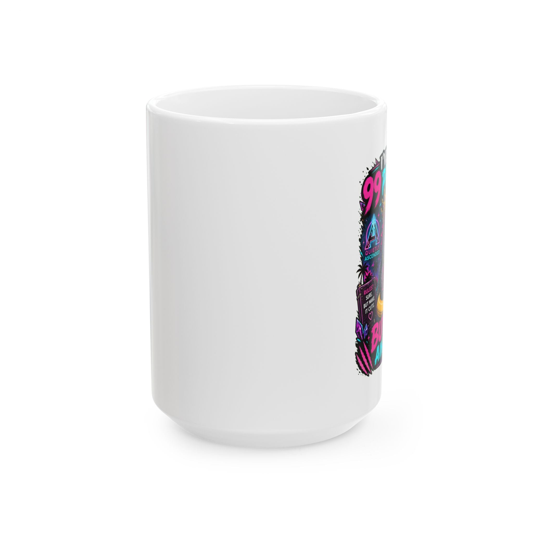 Ceramic Mug — Funny "It's 99 Problems But An Ash Ain't One" Coffee Cup