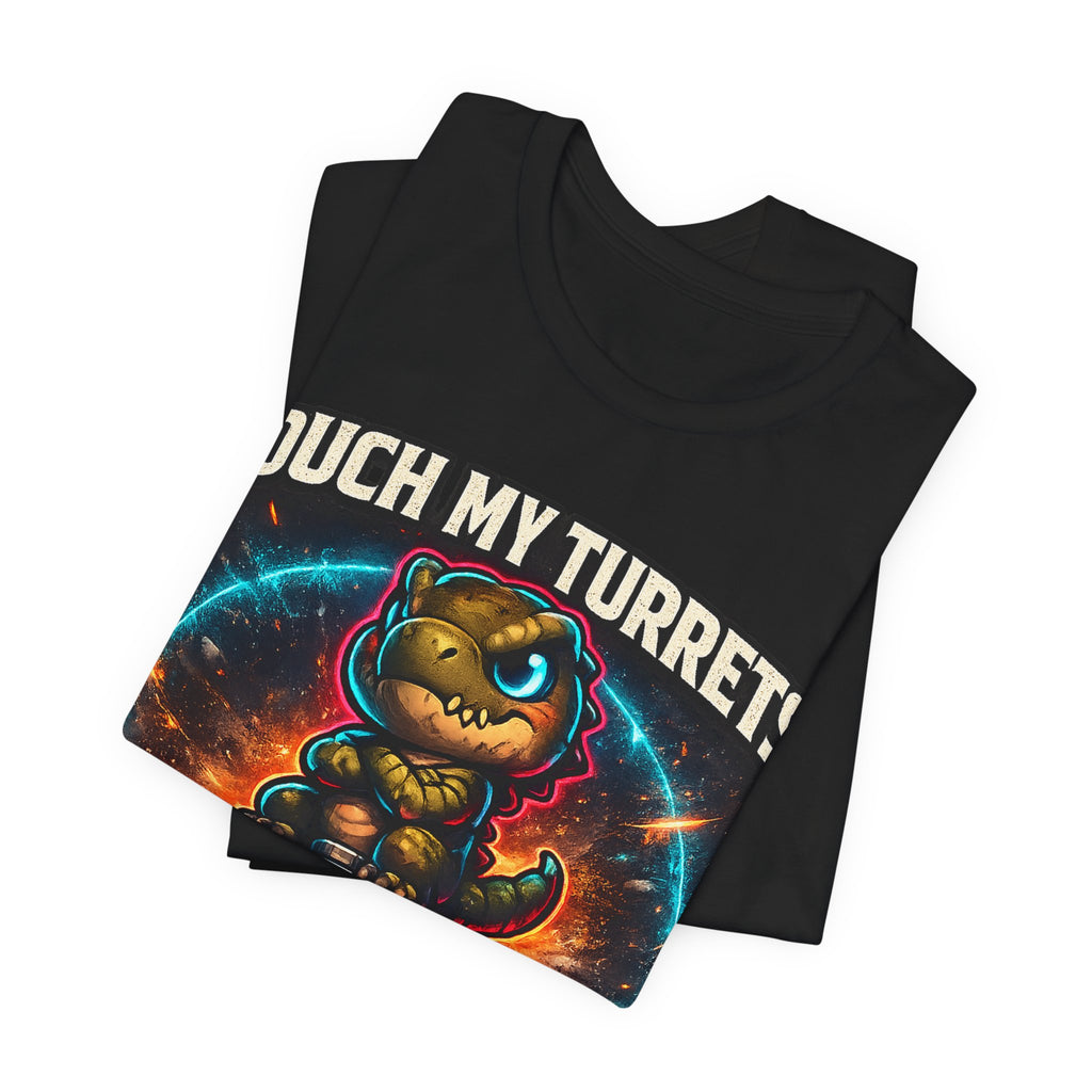 Touch My Turrets, Find Out T-Shirt (Style B) — Quietly Ascended
