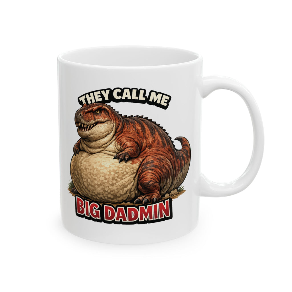 They Call Me Big Dadmin da Mug