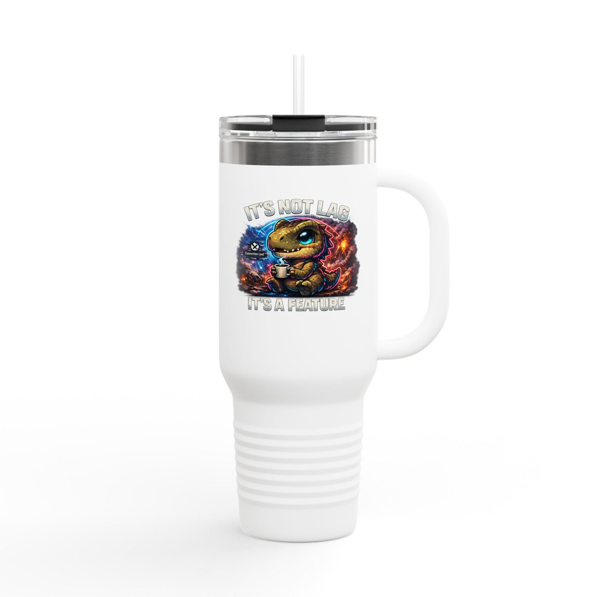 It's Not Lag, It's a Feature 40oz Insulated Tumbler — Quietly Ascended