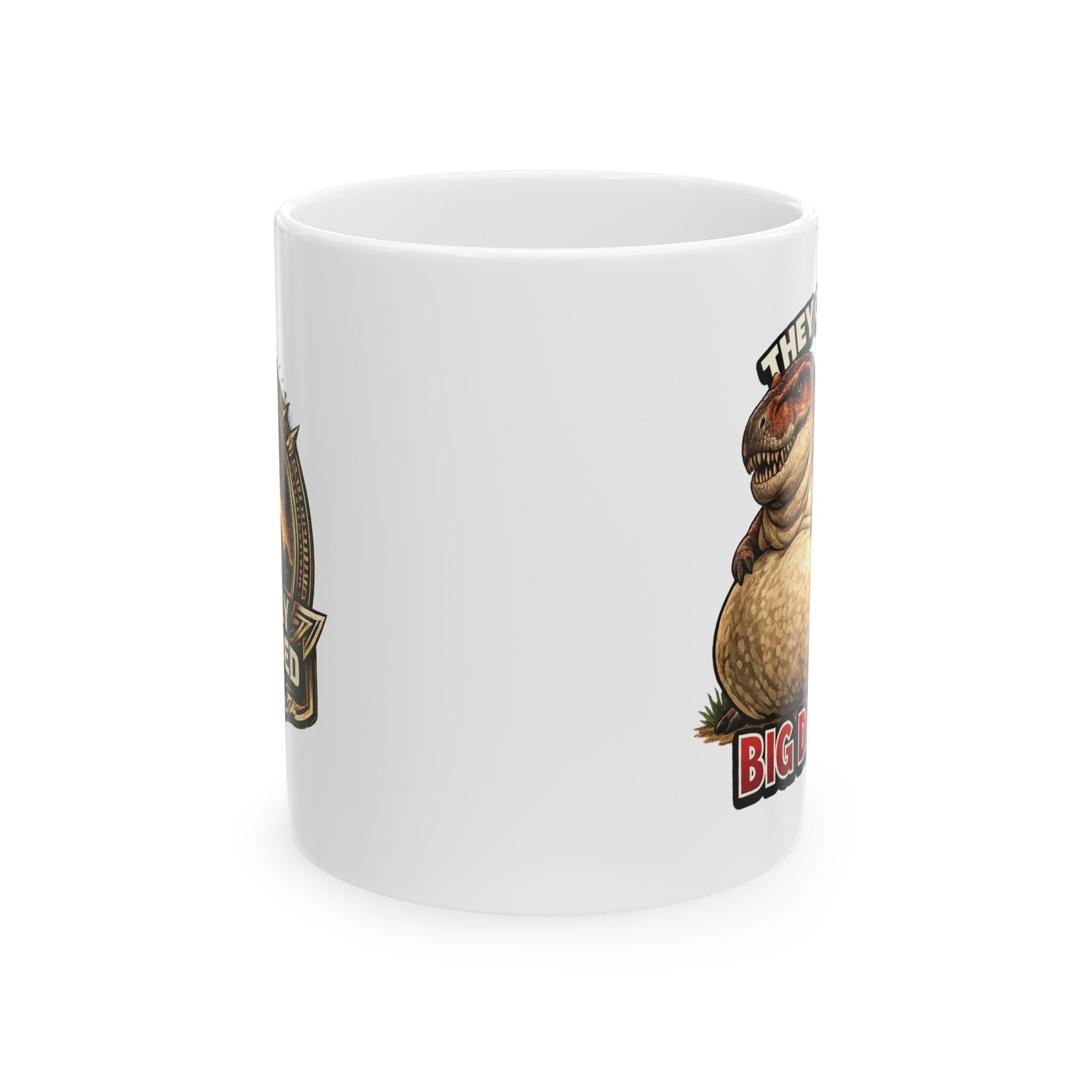 They Call Me Big Dadmin da Mug