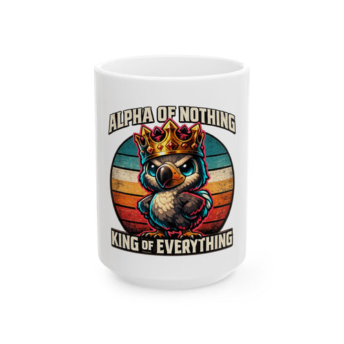 Alpha of Nothing, King of Everything Ceramic Mug — Quietly Ascended