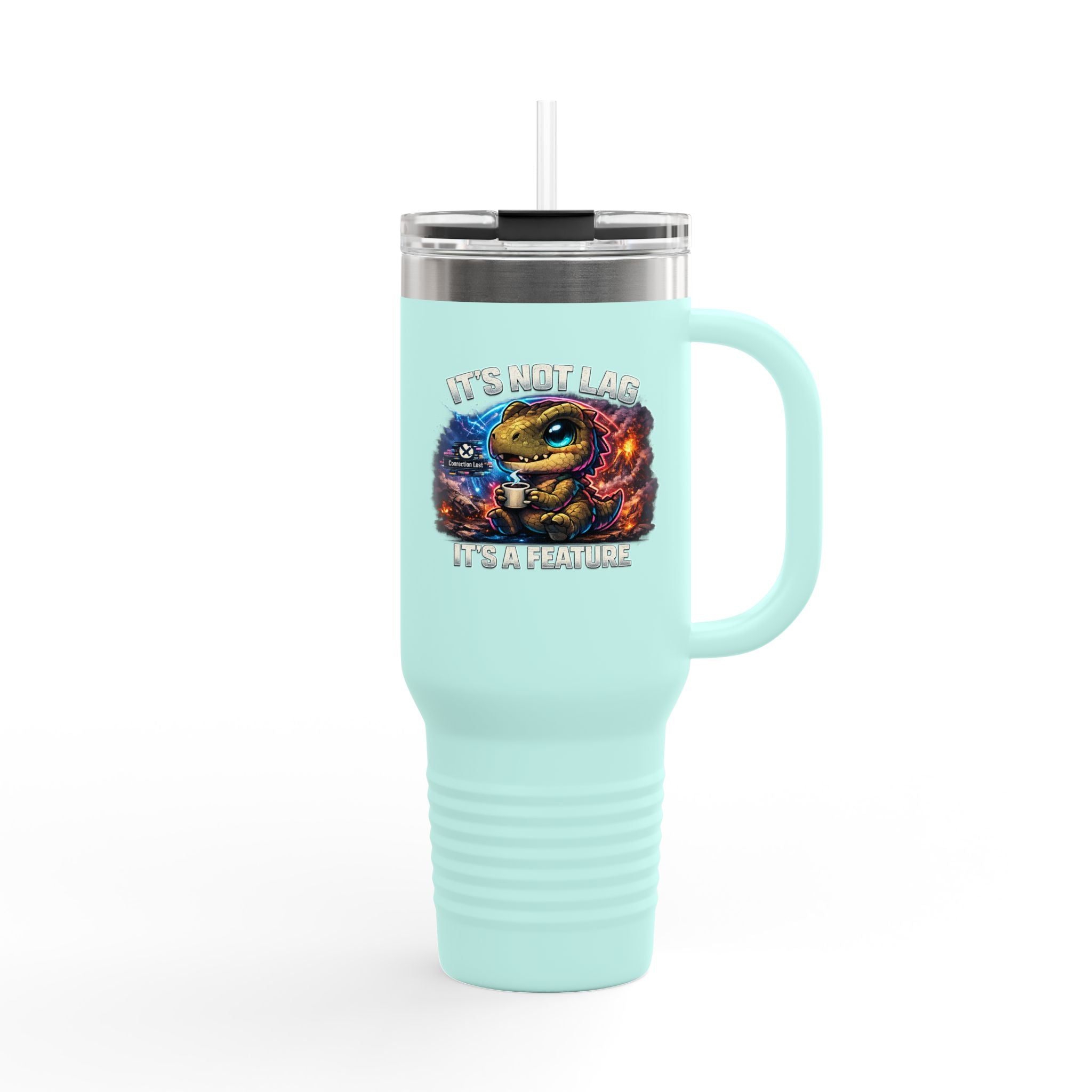 It's Not Lag, It's a Feature 40oz Insulated Tumbler — Quietly Ascended